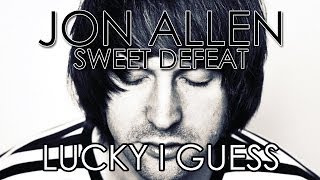 Jon Allen - Lucky I Guess (Official Audio)