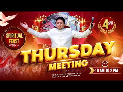 THURSDAY MEETING SPIRITUAL FEAST (WEEK -4) 04-01-2024 || Ankur Narula Ministries