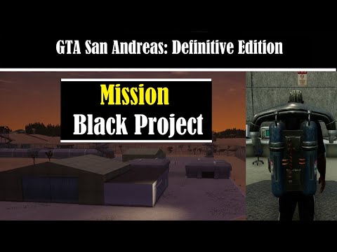 GTA San Andreas: Definitive Edition Gameplay - Mission: Black Project