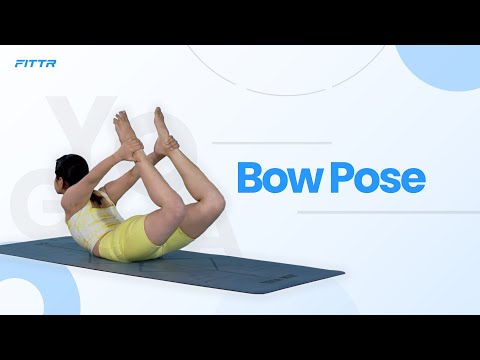 Bow Pose/ Dhanurasana