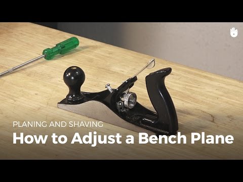 How to Adjust a Bench Plane | Woodworking