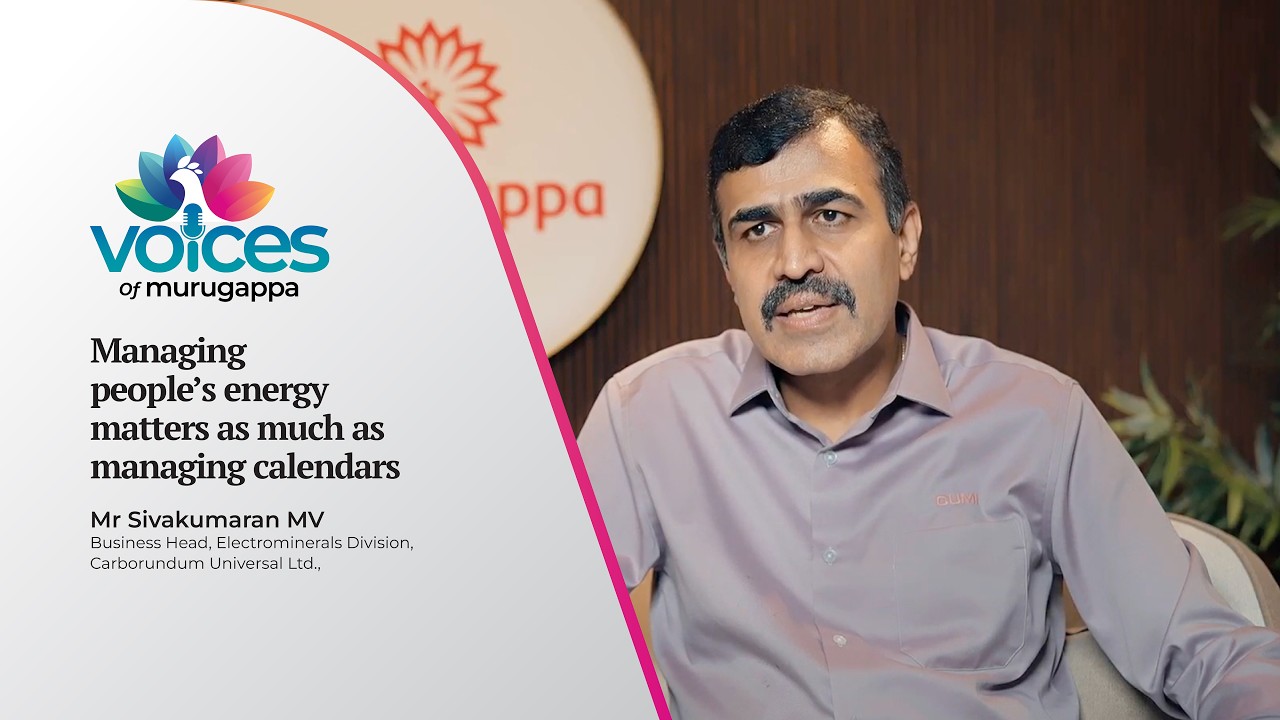 Voices of Murugappa Ep. 10 | Mr Sivakumaran MV, Business Head, Carborundum Universal Limited