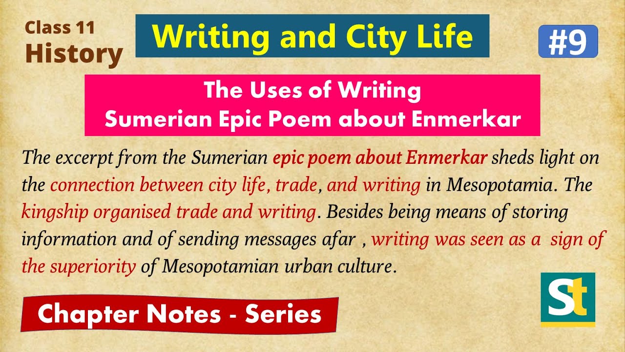 Class 11 History Writing and City Life #9 The Uses of Writing, Epic Poem Enmerkar, Explanation Notes