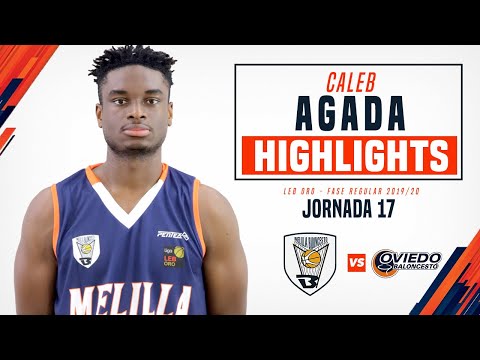 HIGHLIGHTS | Caleb Agada vs Liberbank Oviedo Baloncesto (ORO 19/20)