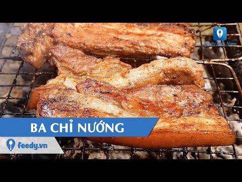 Hướng dẫn cách làm món THỊT BA CHỈ NƯỚNG | Feedy TV