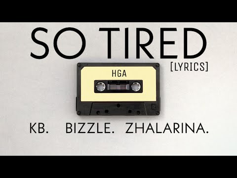 KB - So Tired (Lyrics) feat. Bizzle & Zhalarina