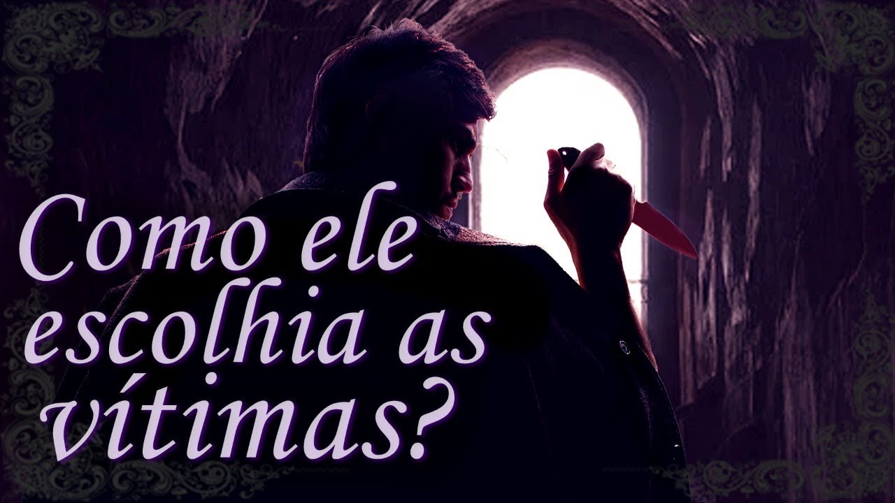 Jack O Estripador: Como ESCOLHIA suas vítimas? Qual o Critério? (Desvendando O Estripador) EP01