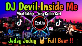 Download lagu DJ DEVIL INSIDE ME ♫ LAGU TIK TOK TERBARU REMIX ORIGINAL 2022 mp3