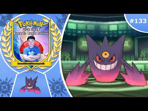 "Tricky Mega Gengar" Pokémon Ultra Sun & Moon VGC 2018 Baek to Baek Battles - Episode 133