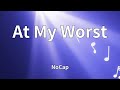 NoCap At My Worst Lyrics