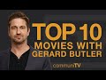 Top 10 Gerard Butler Movies