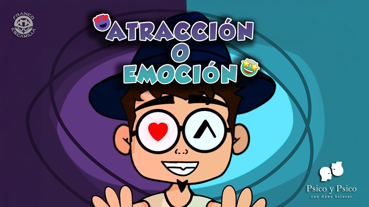 Psico y Psico.- Atracción o emoción Pt.1