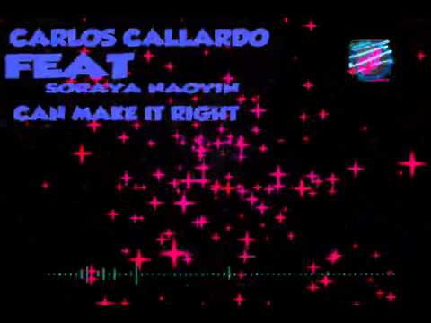 Carlos Gallardo Feat Soraya Naoyin - Can Make It Right (Original Mix)
