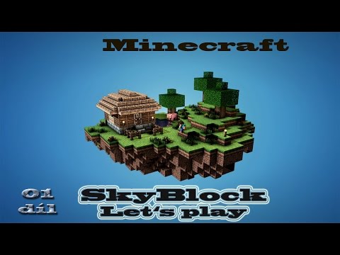 Minecraft - SkyBlock 01 díl Let's play (česky) - Rozšiřujeme ostrov !