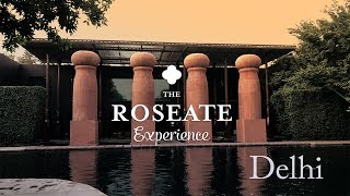 DELHI - The ROSEATE Experience