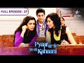 Pyaar Kii Ye Ek Kahaani Danish Ka Surprise FULL EPISODE 27