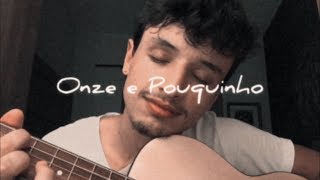 ‘onze e pouquinho, @Dilsinho Oficial ’ - cover Adriano Ferreira