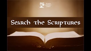 Search the Scriptures – February 2024
