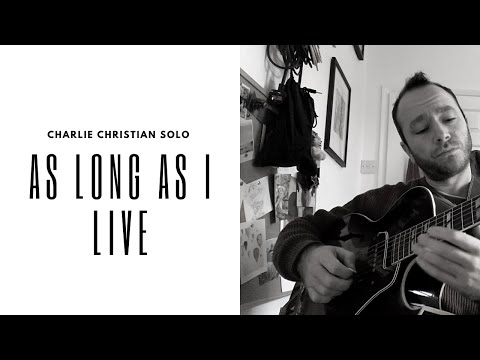 Charlie Christian - 'As Long As I Live' Solo Transcription