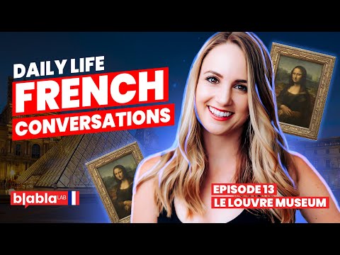 French Conversations - Le Louvre Museum - Learn French for Beginners Easy & Slow - Episode 13