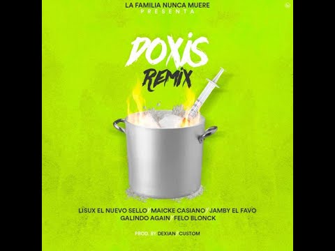 Maicke Casiano Ft Lisux, Galindo Again y Jamby El Favo - Dosix Remix (Audio Oficial)