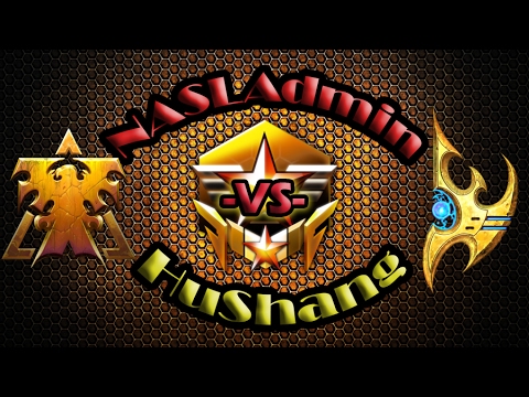 SC2 LotV - NASLAdmin vs HuShang