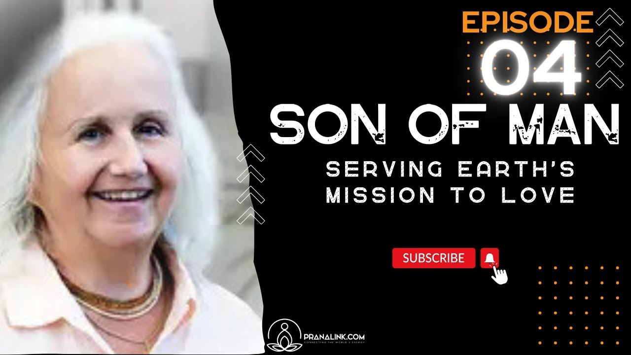 Son of Man | Ep 04 | Serving Earth's Mission to Love | #sonofman