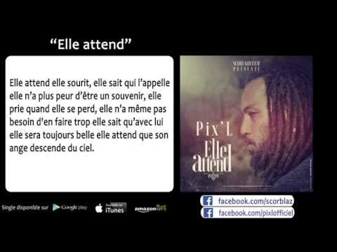 Scory Kovitch & Pix'l - Elle Attend (Officiel) Lyrics