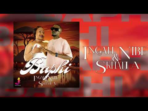 Ingah Nibe & Skhatla - Baphi (Official Audio)