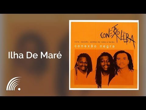 Conexão Negra - Ilha De Maré - Conexão Negra