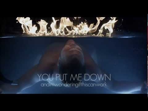 Video thumbnail for You Put Me Down