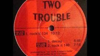 Two Trouble - Rock It +2