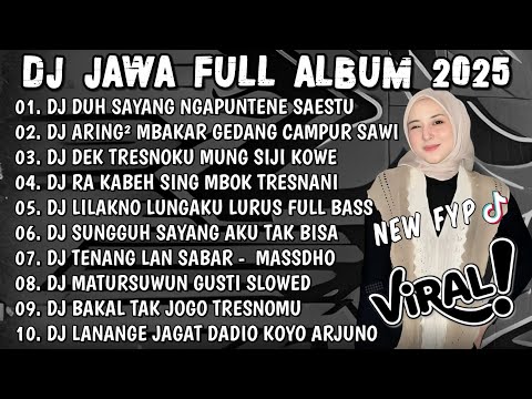 DJ JAWA TERBARU  2025 FULL BASS - DJ DUH SAYANG NGAPUNTENE SAESTU🎶DJ SABAR FULL ALBUM VIRAL TERBARU 