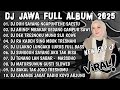 DJ JAWA TERBARU 2025 FULL BASS DJ DUH SAYANG NGAPUNTENE SAESTU DJ SABAR FULL ALBUM VIRAL TERBARU