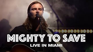 Mighty To Save Music Video