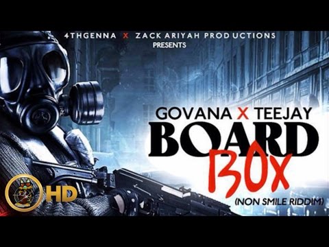 Govana & TeeJay - Board Box (Raw) [Non Smile Riddim] March 2016