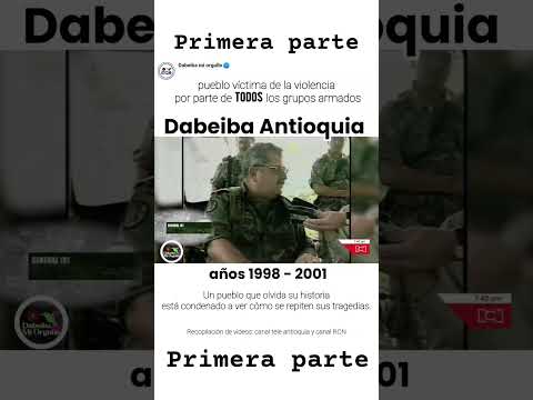 1mera parte Dabeiba Antioquia años 1998 - 2001  pueblo víctima de la violencia por  TODOS los grupos