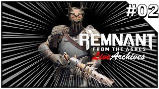 #02【Remnant: From the Ashes】 純生 - レムナント: フロム ジ アッシュ 「苦行」 - 【イルジュンのゲーム実況】