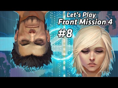 Let's Play #8 - Front Mission 4 (PS2)