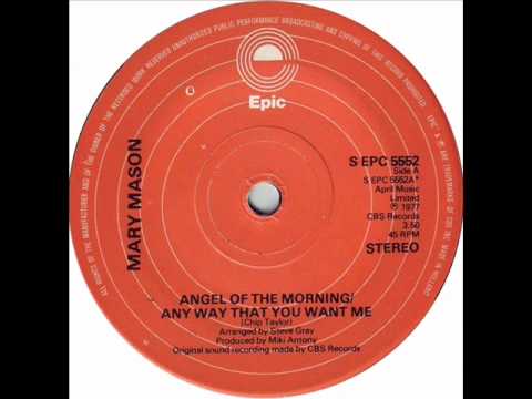 Mary Mason - Angel Of The Morning/Any Way That You Want Me