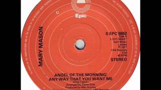 Mary Mason - Angel Of The Morning/Any Way That You Want Me