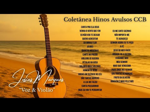 Coletânea Hinos Avulsos CCB - Josias Marques "Voz & Violão"