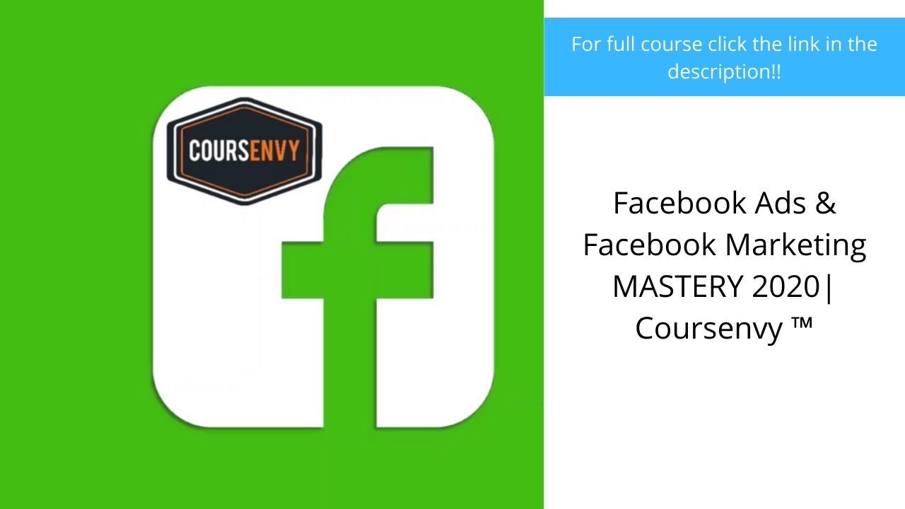 Facebook Ads & Facebook Marketing MASTERY 2020 | Coursenvy ™