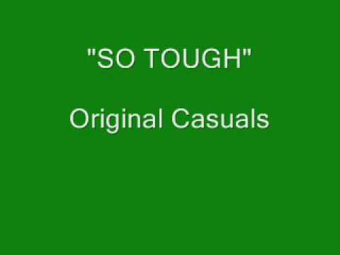 Original Casuals - So Tough