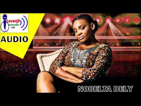 Mwen Pa Plenyen - Nobelta Dely - Best Haitian Gospel Music 2017 best adoration et louange