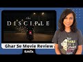 The Disciple | Sucharita Tyagi | Ghar Se Movie Review | Netflix India