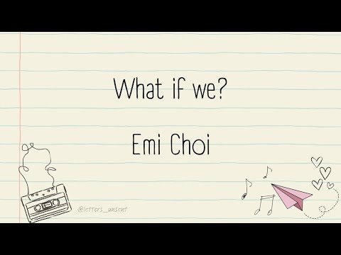 What if We? - Emi Choi (Lyrics)