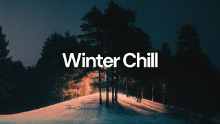 Winter Chill 2026 [chill lo-fi & cozy music]