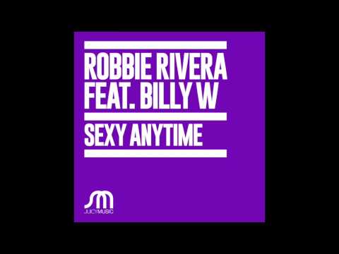 Robbie Rivera Feat. Billy W-Sexy Anytime