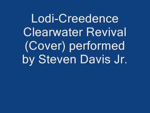Lodi-Creedence Clearwater Revival (Cover) performed by Steven Davis Jr.